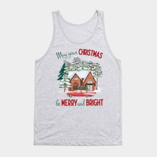 May Your Christmas be Merry and Bright Tank Top